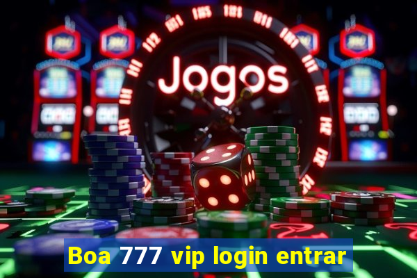 Boa 777 vip login entrar